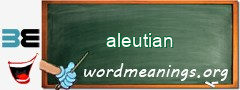 WordMeaning blackboard for aleutian